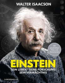 Einstein: Sein Leben, seine Forschung, sein Vermächtnis